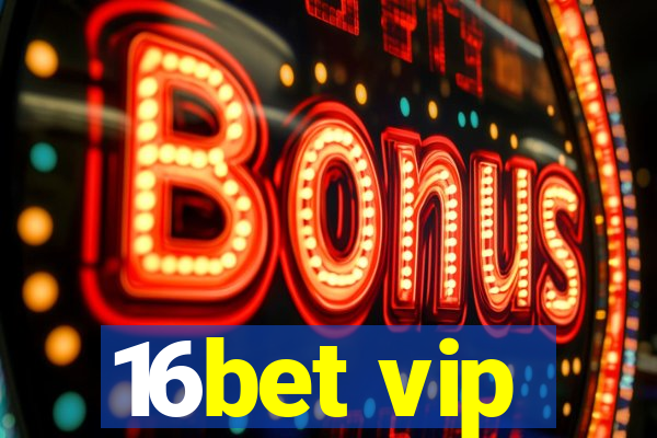 16bet vip